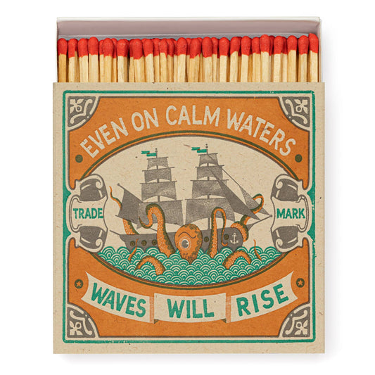 Even on Calm Waters | Square - Safety Matches